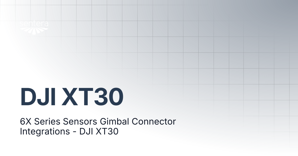 DJI XT30 | Sentera Support