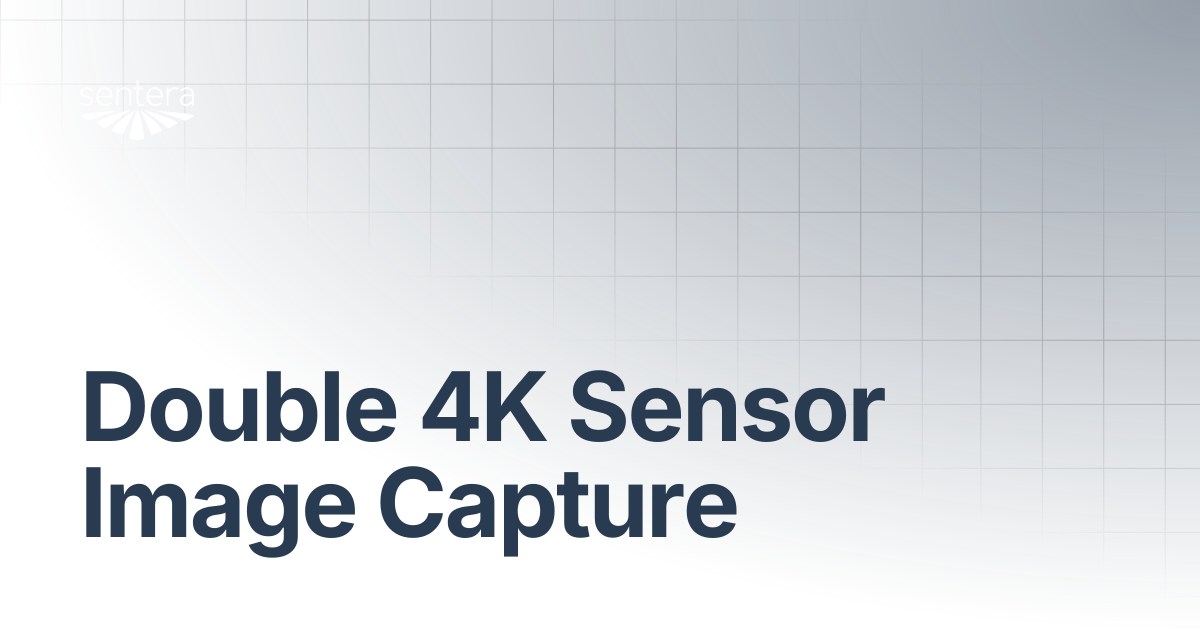 Double 4K Sensor Image Capture | Sentera Support