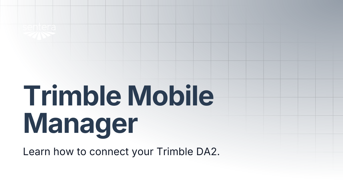 Trimble Mobile Manager | Sentera Support