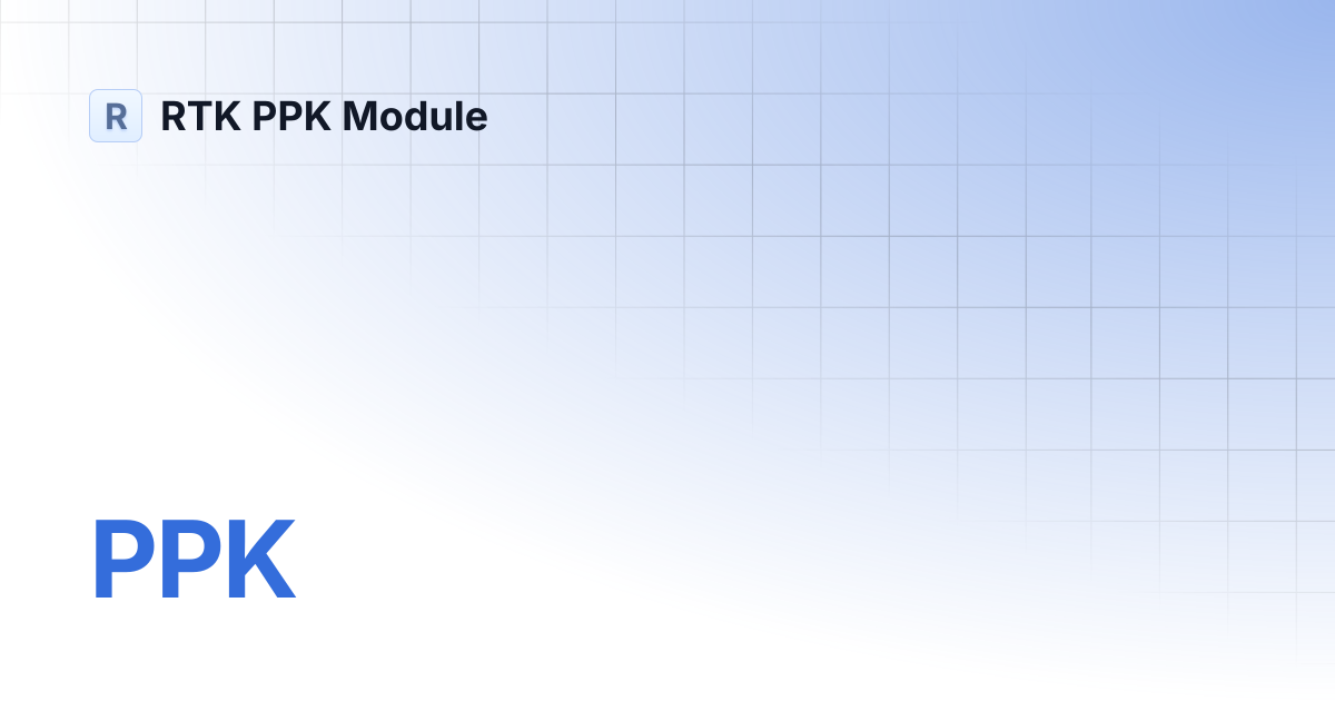 PPK | RTK PPK Module